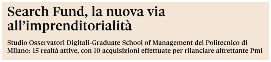 Il Sole 24 Ore: Search Fund, la nuova via all'imprenditorialità